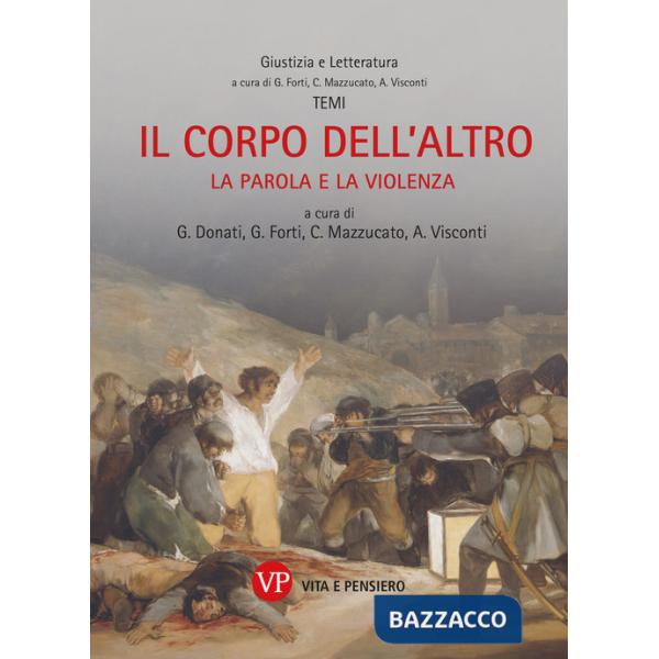 Corpo dell'altro. La parola e la violenza (Il)