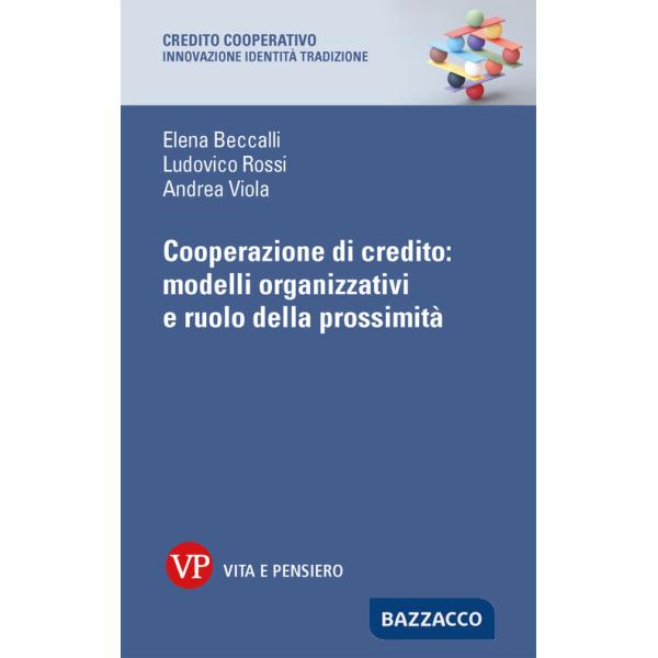 Cooperazione di credito: modelli organizzativi e ruolo della prossimità