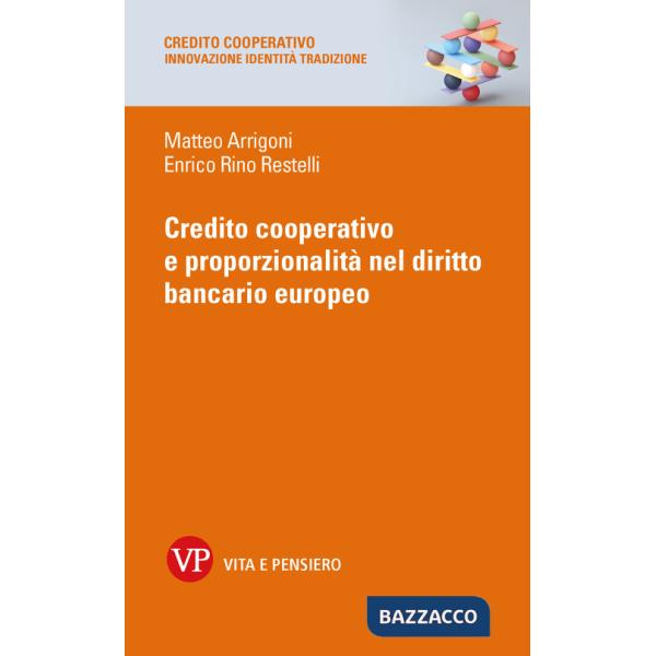 Credito cooperativo e proporzionalità nel diritto bancario europeo