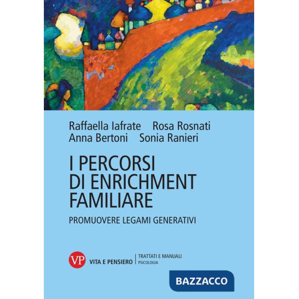 Percorsi di enrichment familiare. Promuovere legami generativi (I)