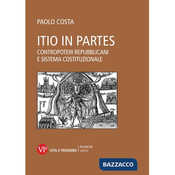 Itio in partes. Contropoteri repubblicani e sistema costituzionale