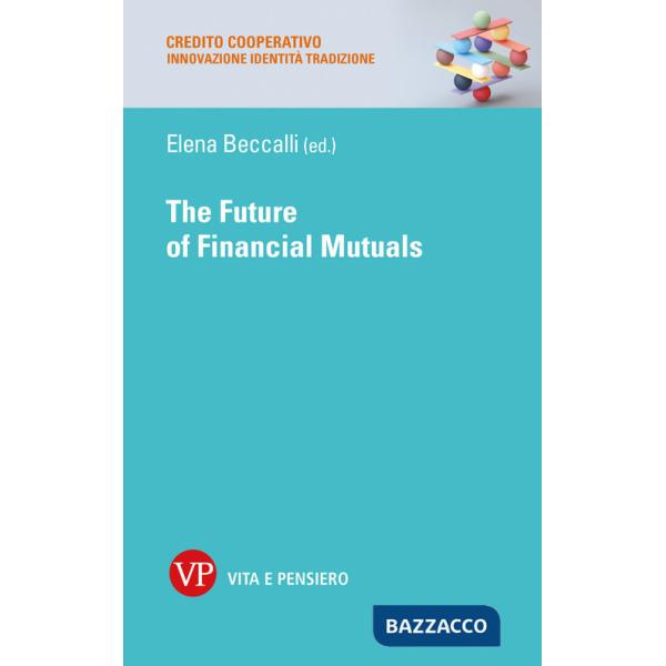 Future of financial mutuals (The)