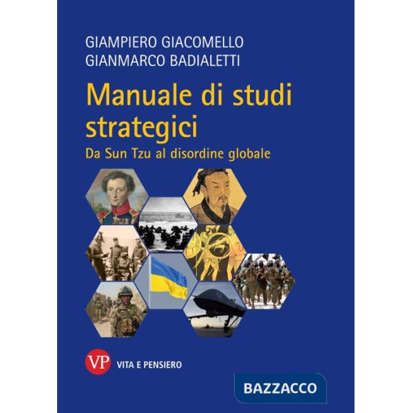 Manuale di studi strategici. Da Sun-Tzu al disordine globale. Nuova ediz.