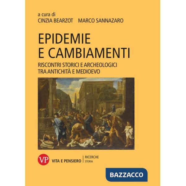 Epidemie e cambiamenti. Riscontri storici e archeologici tra antichità e Medioevo