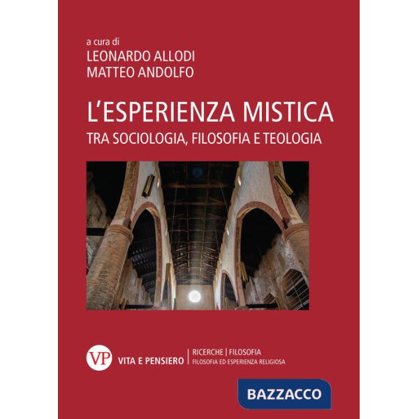 Esperienza mistica. Tra sociologia, filosofia e teologia (L')