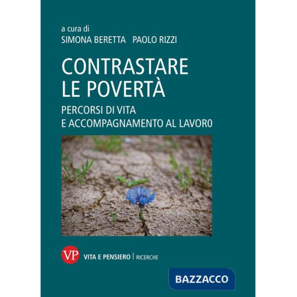 Contrastare le povertà. Percorsi di vita e accompagnamento al lavoro