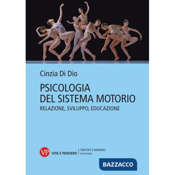 Psicologia del sistema motorio. Relazione, sviluppo, educazione