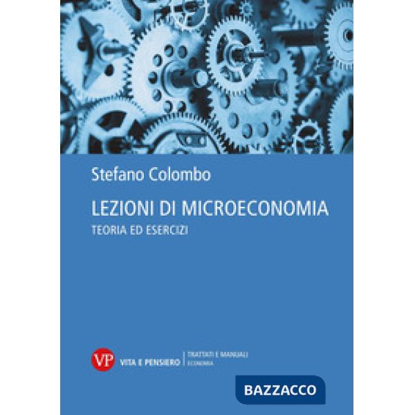 Lezioni di microeconomia. Teoria ed esercizi