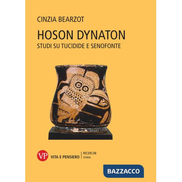 Hoson dynaton. Studi su Tucidide e Senofonte