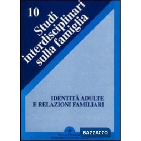 Identità adulte e relazioni familiari