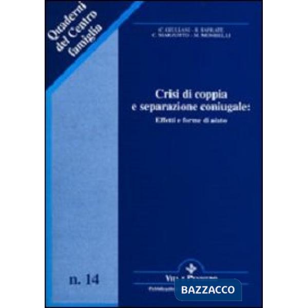 Crisi di coppia e separazione coniugale. Effetti e forme di aiuto