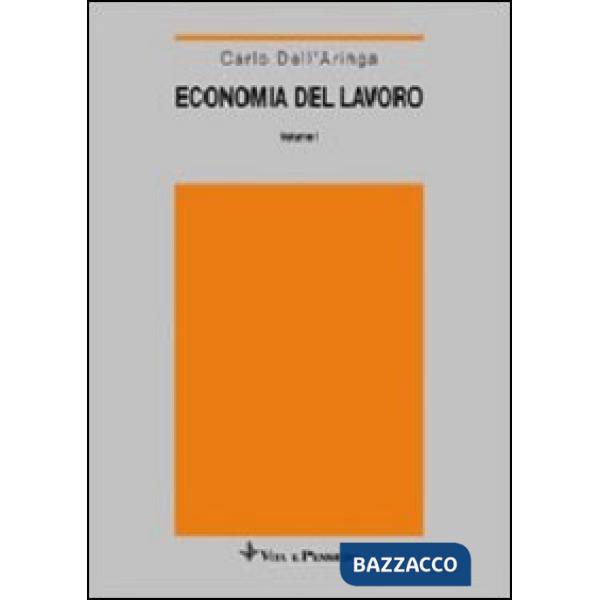Economia del lavoro. Vol. 1: Domanda e offerta