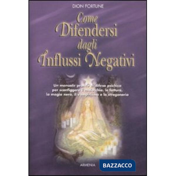Come difendersi dagli influssi negativi