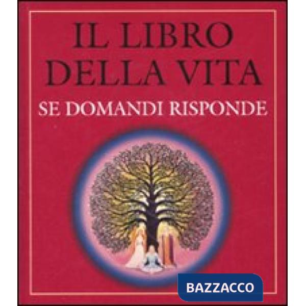 Libro della vita. Se domandi risponde (Il)