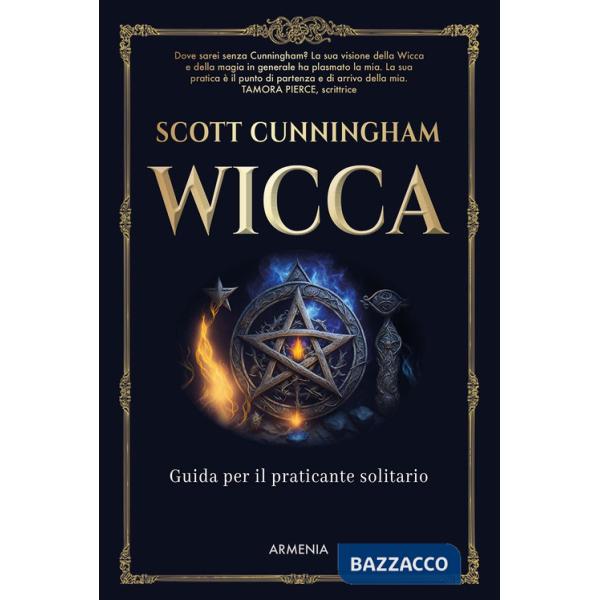 Wicca. Guida per il praticante solitario
