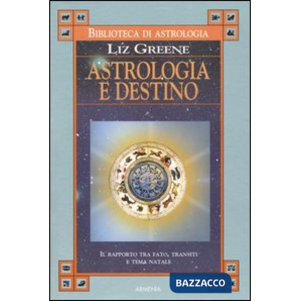 Astrologia e destino. Il rapporto tra fato, transiti e tema natale