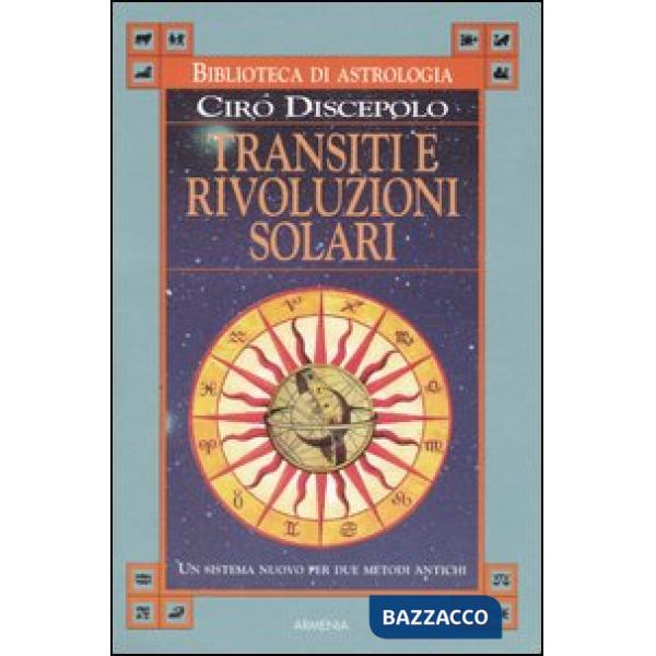 Transiti e rivoluzioni solari. Un sistema nuovo per due metodi antichi