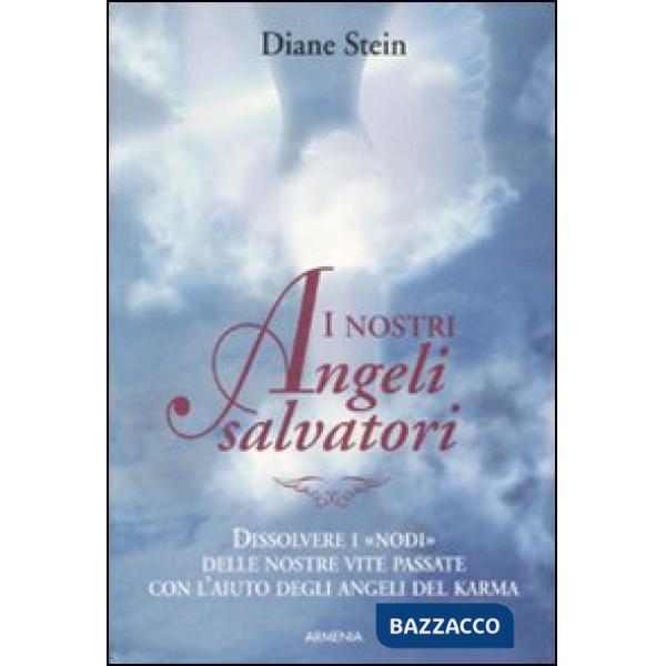 Nostri angeli salvatori (I)