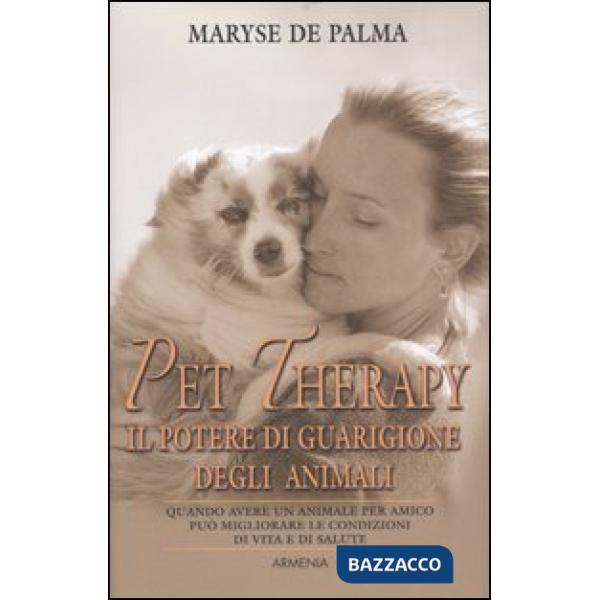 Pet Therapy. Il potere di guarigione degli animali