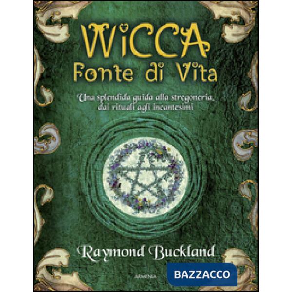 Wicca. Fonte di vita