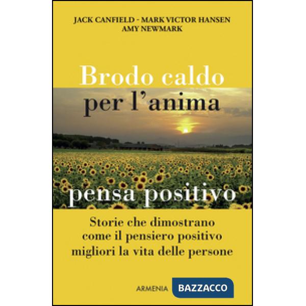 Brodo caldo per l'anima. Pensa positivo