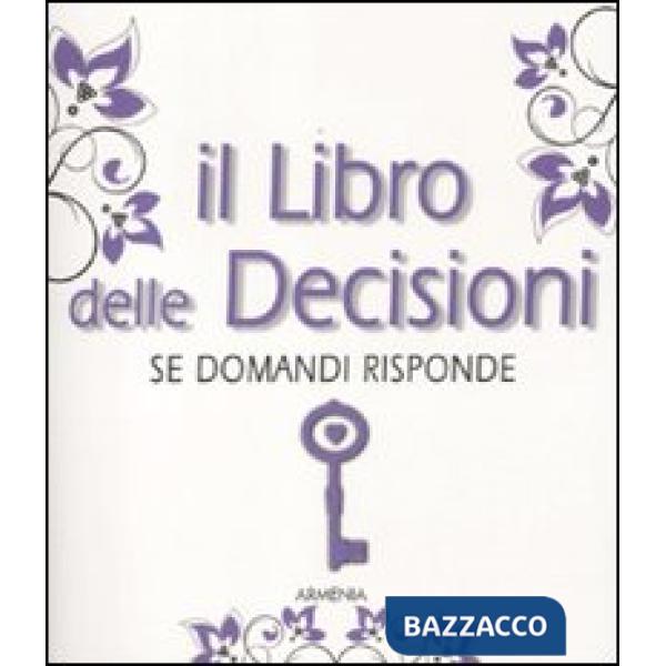 Libro delle decisioni. Se domandi risponde (Il)