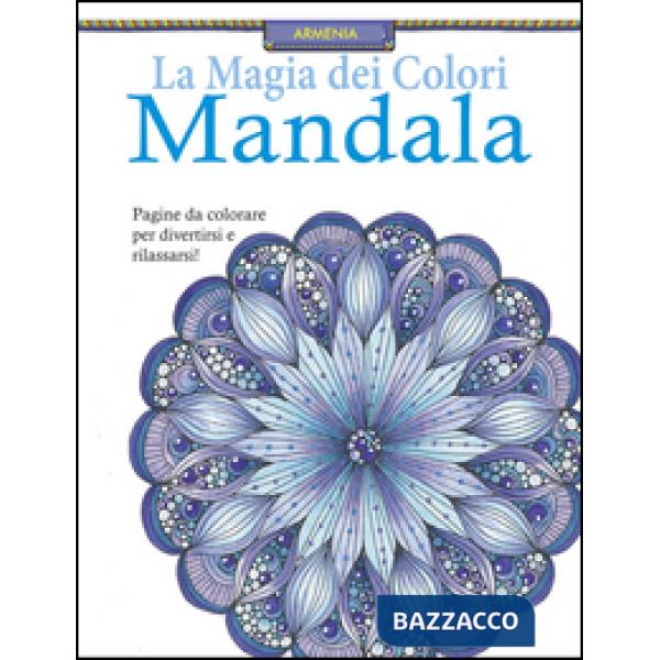 Mandala. La magia dei colori