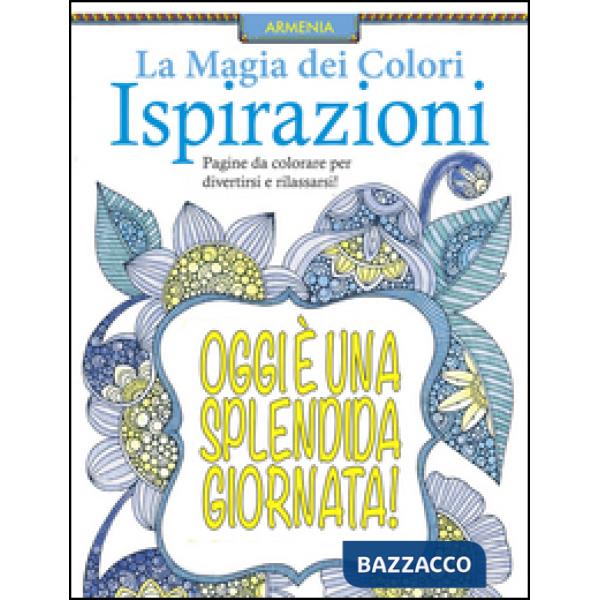 Ispirazioni. La magia dei colori