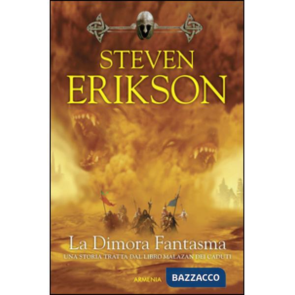 Dimora fantasma. Una storia tratta dal libro Malazan dei Caduti (La). Vol. 2