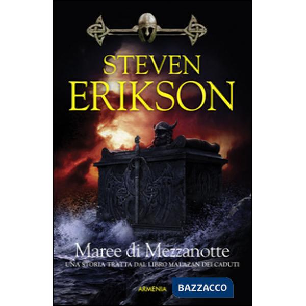 Maree di mezzanotte. Una storia tratta dal libro Malazan dei Caduti. Vol. 5
