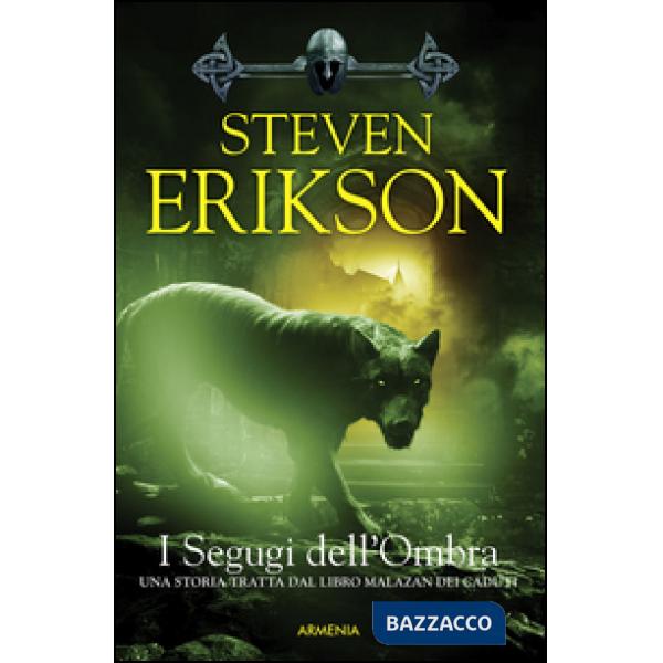 Segugi dell'ombra. Una storia tratta dal libro Malazan dei Caduti (I). Vol. 8