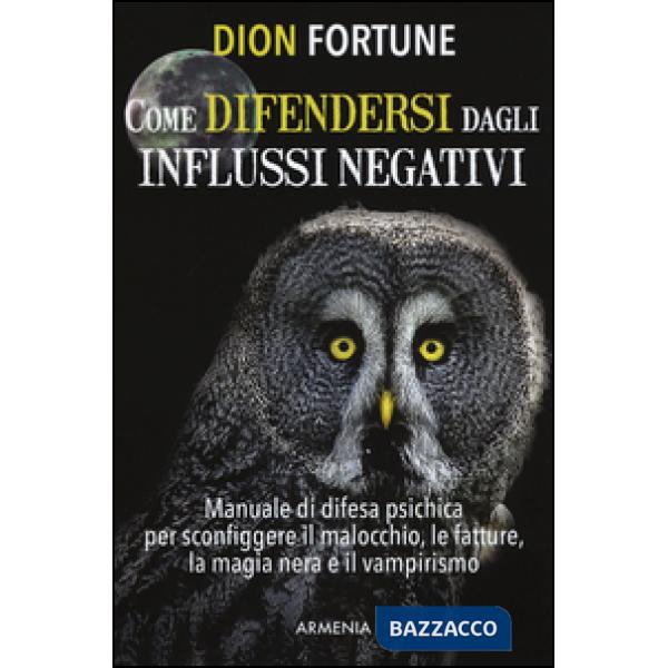 Come difendersi dagli influssi negativi