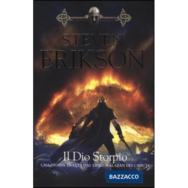 Dio Storpio. Una storia tratta dal libro Malazan dei Caduti (Il). Vol. 10