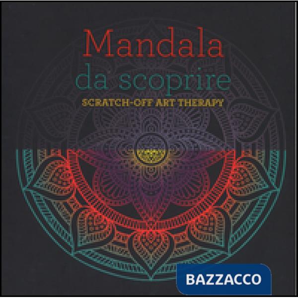 Mandala da scoprire. Scratch-off art therapy. Ediz. a colori. Con gadget