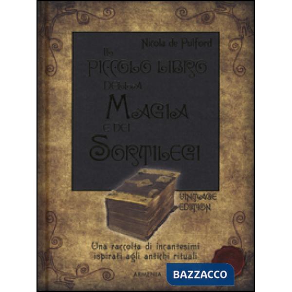 Piccolo libro della magia e dei sortilegi (Il)