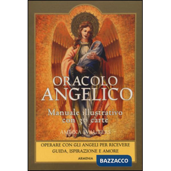 Oracolo angelico. Operare con gli angeli per riceverne guida, ispirazione e amore. Con 36 carte. Con Carte