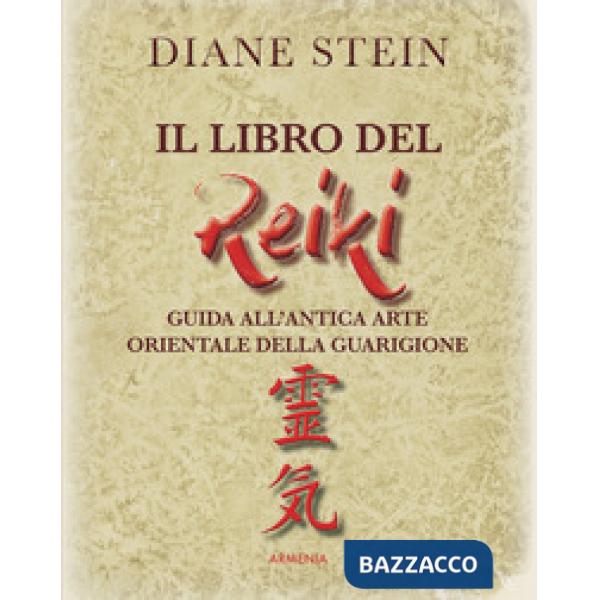 Libro del reiki. I principi e le applicazioni pratiche dell'antico metodo di guarigione orientale (Il)