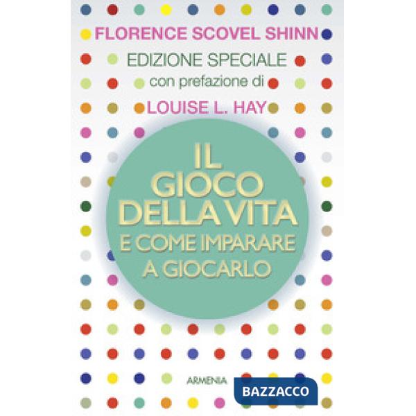 Gioco della vita e come imparare a giocarlo (Il)