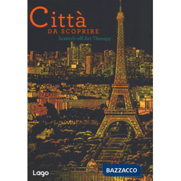 Città da scoprire. Scratch-off art therapy. Con gadget