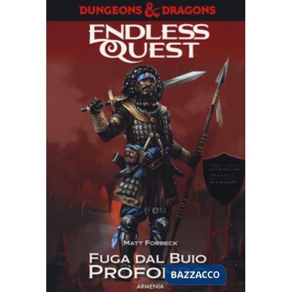 Fuga dal buio profondo. Dungeons & Dragons. Endless quest