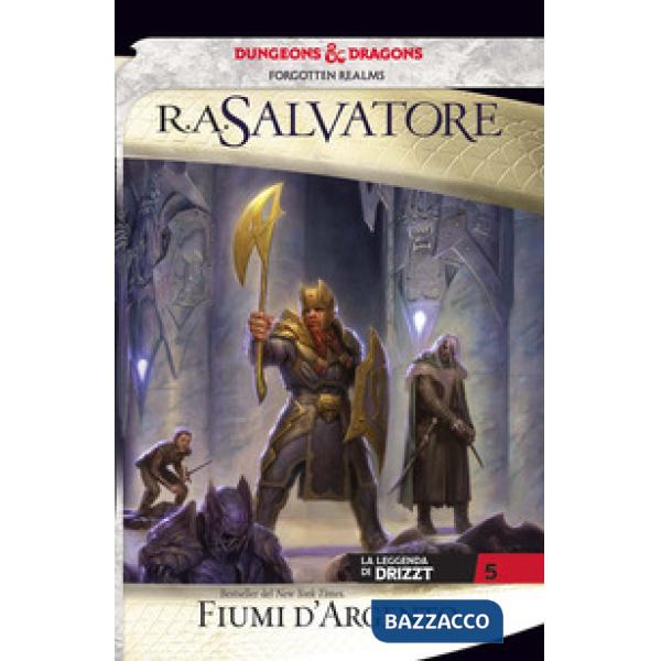 Fiumi d'argento. La leggenda di Drizzt. Forgotten Realms. Vol. 5