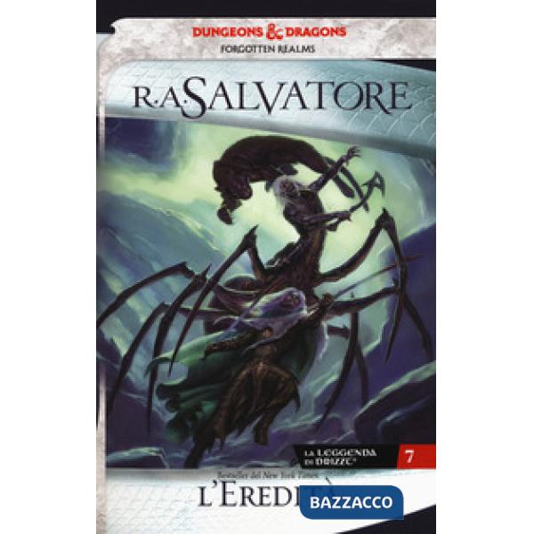 Eredità. La leggenda di Drizzt. Forgotten Realms (L'). Vol. 7