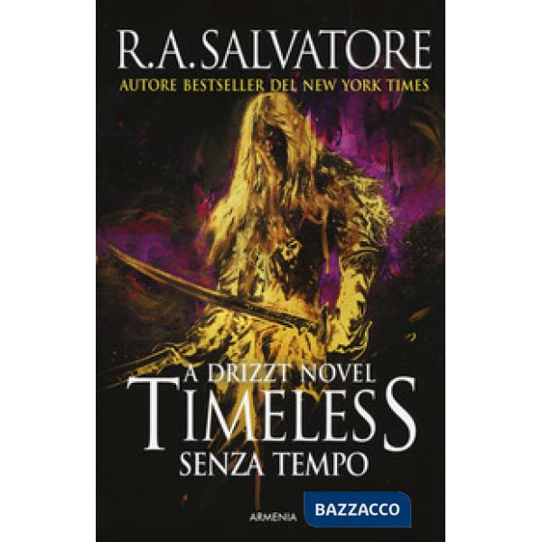 Timeless. Senza tempo. A Drizzt novel