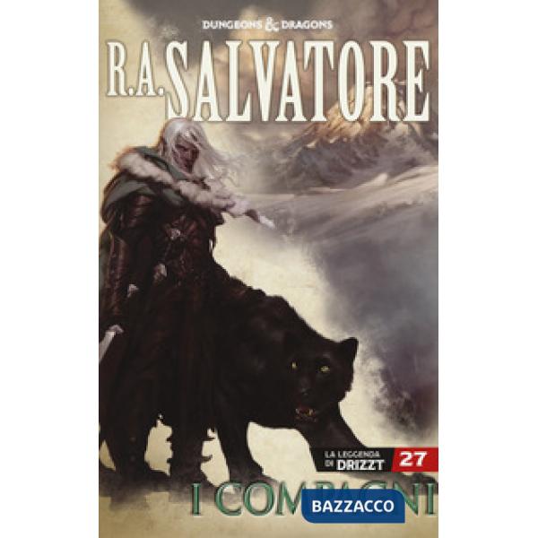 Compagni. La leggenda di Drizzt. Forgotten Realms (I). Vol. 27