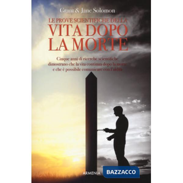 Prove scientifiche della vita dopo la morte (Le)