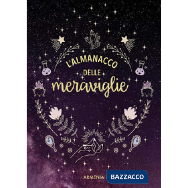 Almanacco delle meraviglie. Ediz. illustrata (L')