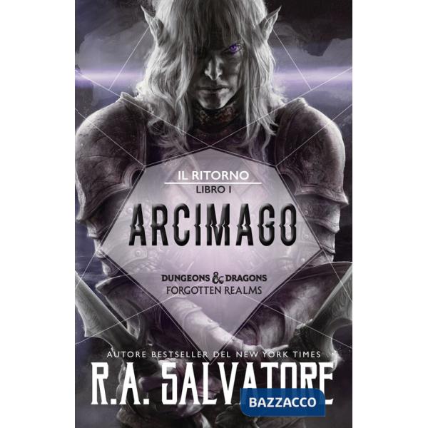 Arcimago. Il ritorno. Dungeons & Dragons. Forgotten Realms. Vol. 1