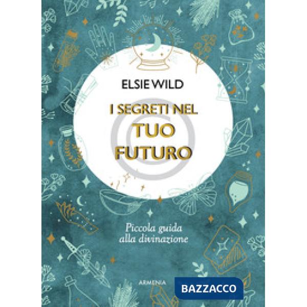 Segreti nel tuo futuro. Piccola guida alla divinazione (I)