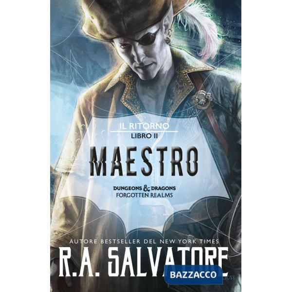 Maestro. Il ritorno. Dungeons & Dragons. Forgotten Realms. Vol. 2