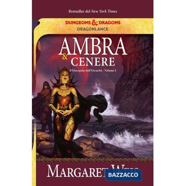 Ambra e cenere. Il discepolo dell'oscurità. DragonLance. Vol. 1